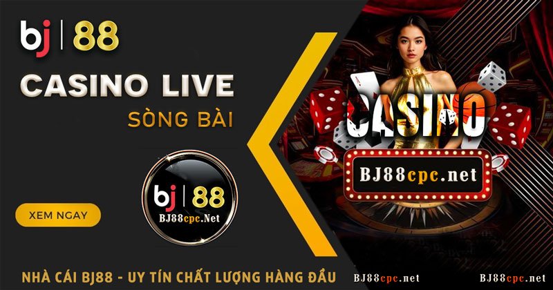 Casino Live - Thể Thao - Đá Gà từ nhà cái BJ88  [Ảnh Độc Quyền tại: BJ888.FUN]