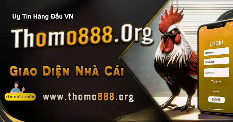 Giao Diện Nhà Cái Đá Gà Thomo888